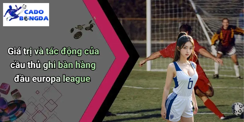 Cầu Thủ Ghi Bàn Hàng Đầu Europa League