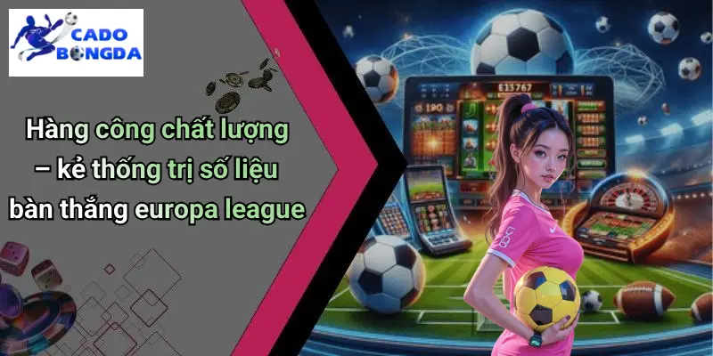 Cầu Thủ Ghi Bàn Hàng Đầu Europa League