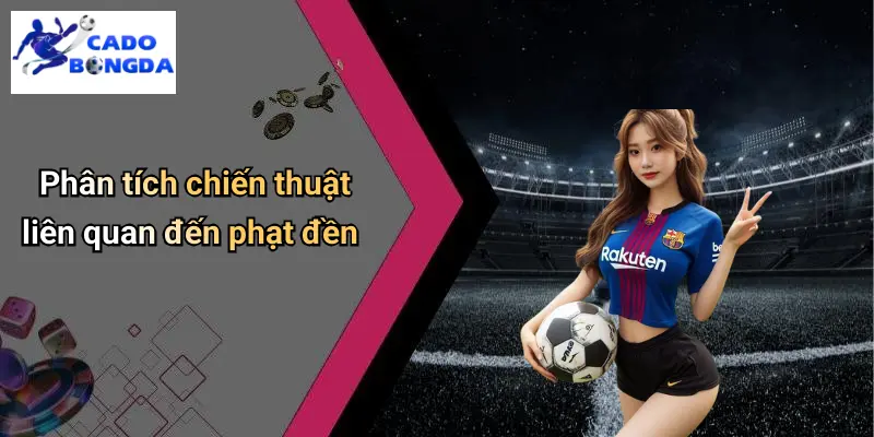 Luật Phạt Đền Trong Bóng Đá