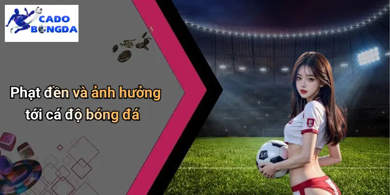 Luật Phạt Đền Trong Bóng Đá
