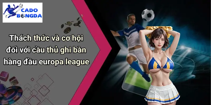 Cầu Thủ Ghi Bàn Hàng Đầu Europa League