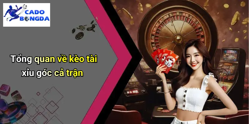 Kèo Tài Xỉu Góc Cả Trận