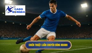 Chiến thuật luân chuyển bóng nhanh