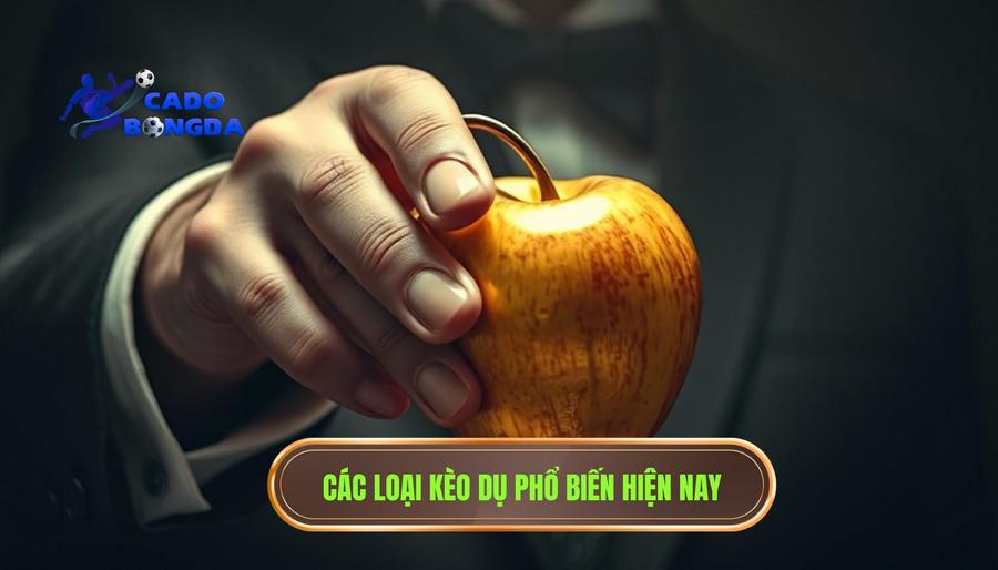 Nhận diện các loại "kèo dụ" phổ biến hiện nay